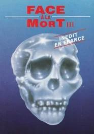 Face &agrave; la mort III