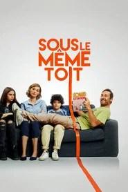 Sous le m&ecirc;me toit