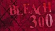 Bleach Saison 1 Épisode 300