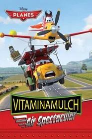 Planes - Vitaminamulch: Air Spectacular