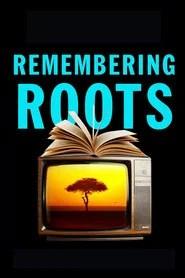 Remembering Roots