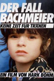 Der Fall Bachmeier - Keine Zeit f&uuml;r Tr&auml;nen
