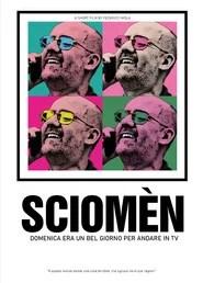 SCIOM&Egrave;N - Domenica era un bel giorno per andare in TV