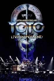 Toto: 35th Anniversary Tour - Live in Poland