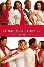 Le Mariage de l'ann&eacute;e, 10 ans apr&egrave;s