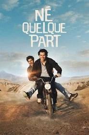 N&eacute; quelque part