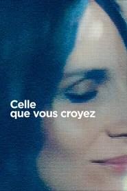 Celle que vous croyez