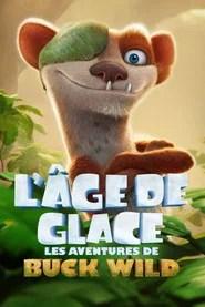 L'&Acirc;ge de glace : Les Aventures de Buck Wild