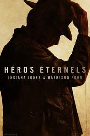 H&eacute;ros &eacute;ternels : Indiana Jones & Harrison Ford