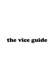 The Vice Guide