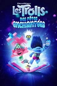 Les Trolls : Des F&ecirc;tes Enchant&eacute;es