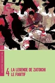 La L&eacute;gende de Zato&iuml;chi, Vol. 04 : Le Fugitif