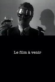 Le Film &agrave; venir