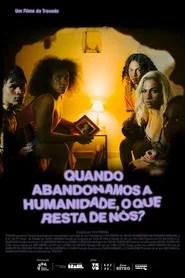 Quando abandonamos a humanidade, o que resta de n&oacute;s?