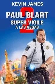 Paul Blart 2 : Super Vigile &agrave; Las Vegas