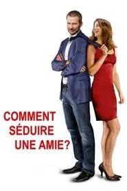 Comment s&eacute;duire une amie