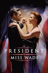 Le pr&eacute;sident et Miss Wade