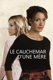 Le cauchemar d'une m&egrave;re