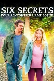Six secrets pour rencontrer l'&acirc;me soeur