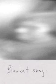 Blanket Song