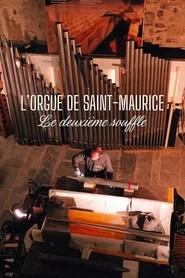 L'Orgue de St-Maurice, le deuxi&egrave;me souffle