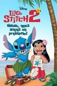 Lilo & Stitch 2&nbsp;: Hawa&iuml;, nous avons un probl&egrave;me !