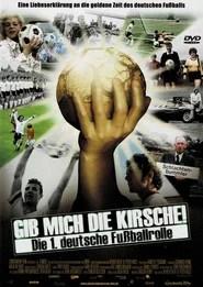 Gib mich die Kirsche! &ndash; Die 1. deutsche Fu&szlig;ballrolle