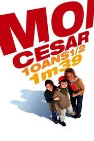Moi C&eacute;sar, 10 ans &frac12;, 1m39