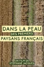 Dans la peau des premiers paysans fran&ccedil;ais