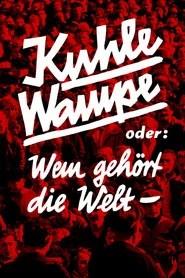 Kuhle Wampe oder: Wem geh&ouml;rt die Welt?