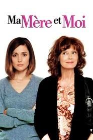 Ma m&egrave;re et moi