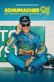 Schumacher '94 &ndash; La naissance d'une l&eacute;gende