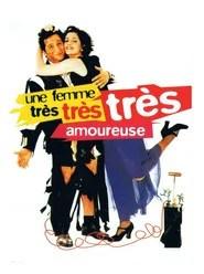 Une femme tr&egrave;s tr&egrave;s tr&egrave;s amoureuse
