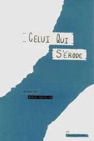 Celui qui s'&eacute;rode