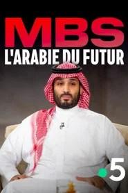 MBS, l’Arabie du futur