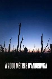 &Agrave; 2000 m&egrave;tres d'Andriivka