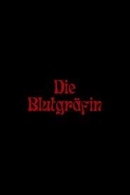 Die Blutgr&auml;fin