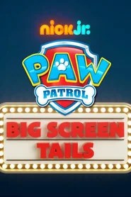 PAW Patrol: Mission Big Screen