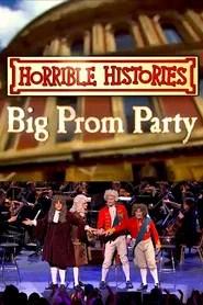 Horrible Histories&rsquo; Big Prom Party