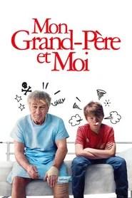 Mon grand-p&egrave;re et moi