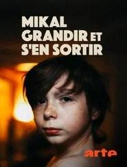 Mikal, grandir et s&rsquo;en sortir