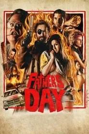 Father's Day - Massacre &agrave; la F&ecirc;te des P&egrave;res