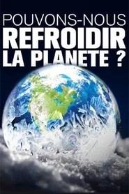 Pouvons-nous refroidir la plan&egrave;te ?