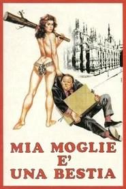 Mia moglie &egrave; una bestia
