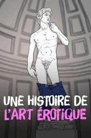 Une histoire de l&rsquo;art &eacute;rotique