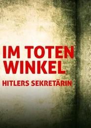 Im toten Winkel - Hitlers Sekret&auml;rin