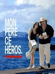 Mon p&egrave;re, ce h&eacute;ros