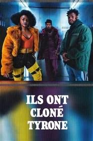 Ils ont clon&eacute; Tyrone
