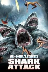 L'attaque du requin &agrave; 5 t&ecirc;tes