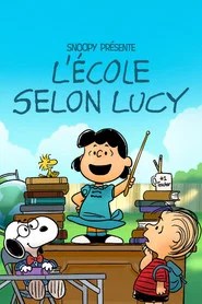 Snoopy pr&eacute;sente : L&rsquo;&eacute;cole selon Lucy